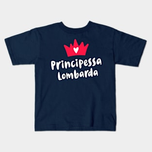 Lombardia Roots Principessa Lombarda Lombardian Princess Kids T-Shirt